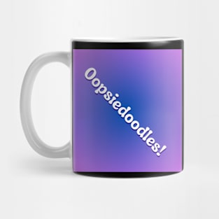 Oopsiedoodles! on blue purple background Mug